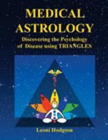 Medical Astrology: Discovering the Psychology of Disease using Triangles 0646982885 Book Cover