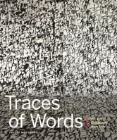 Traces of Words: Art and Calligraphy from Asia 1927958903 Book Cover