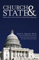 Church & State: Being Salt and Light in the Public Square 0615334806 Book Cover