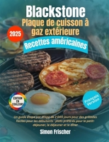Blackstone Recettes américaines pour plaque de cuisson à gaz extérieure: Un guide étape par étape de 2 000 jours pour des grillades faciles pour les ... le déjeuner et le dîner (French Edition) B0FH2F51VV Book Cover