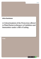 A Critical Analysis of the Protection offered to Third Parties in Respect of Liabilities and Immunities under a Bill of Lading 3668019614 Book Cover