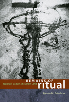 Remains of Ritual: Northern Gods in a Southern Land (Chicago Studies in Ethnomusicology) 0226265056 Book Cover