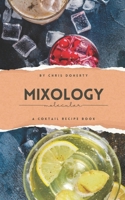Molecular Mixology: The Art and Science of Innovative Cocktails: Mastering Molecular Mixology for Beginners and Enthusiasts B0CSZDTSDW Book Cover