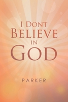 I Dont Believe In God 1684707129 Book Cover