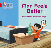 Collins Big Cat Phonics for Letters and Sounds – Finn Feels Better: Band 02B/Red B 0008381259 Book Cover