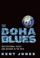 Doha Blues: Institutional Crisis and Reform in the Wto 0195378822 Book Cover