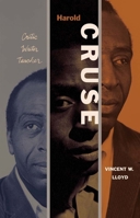 Harold Cruse: Critic, Writer, Teacher (Black Lives) 0300280041 Book Cover