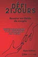 Booster sa libido de couple en 21 jours: //CADEAU SAINT VALENTIN // CADEAU COUPLE (French Edition) B0BTJLCHCR Book Cover