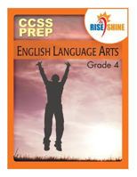Rise & Shine Ccss Prep Grade 4 English Language Arts 1484933044 Book Cover