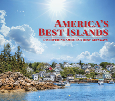 America's Best Islands: Discovering America's Best Getaways 1640308776 Book Cover