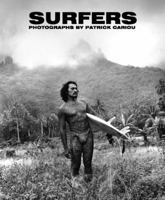 Surfers: Photographs 1576870103 Book Cover
