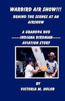 Warbird Air Show: Behind the Scenes 1456589806 Book Cover