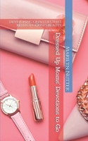 Dressed Up Moms' Devotions to Go: Developing Qualities that Reflect Christ’s Beauty 0977650030 Book Cover