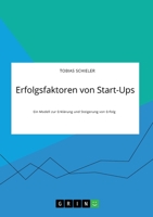 Erfolgsfaktoren von Start-Ups. Ein Modell zur Erkl�rung und Steigerung von Erfolg 3346321843 Book Cover