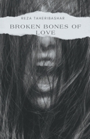 Broken Bones Of Love B0CQVZ6W1Q Book Cover