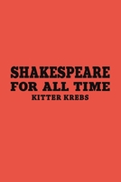 Shakespeare for All Time B0CNJDBMYX Book Cover