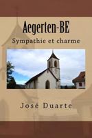 Aegerten-BE: Sympathie et charme 1976469120 Book Cover