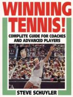 Winning Tennis!: Complete Guide for Coaches and Advanced Players 0130751022 Book Cover