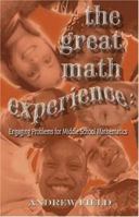 The Great Math Experience: Engaging Problems for Middle School Mathematics 141201509X Book Cover