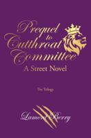 Prequel to Cutthroat Committee : A Street Novel null Book Cover