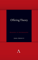 Offering Theory: Reading in Sociography 1785274066 Book Cover