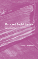 Marx and Social Justice: Ethics and Natural Law in the Critique of Political Economy (Historical Materialism Book) 1608460118 Book Cover