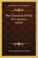 The Chronicles Of The St. Lawrence B0BNW29SN7 Book Cover