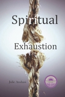 Spiritual Exhaustion 1735282715 Book Cover