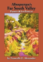 Albuquerque's Far South Valley: Pajarito and Los Padillas B0BF2Q4T6G Book Cover