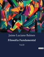 Filosofía Fundamental: Vol.II B0C3PLWVKN Book Cover