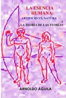 La Esencia Humana: Artificio vs. Natura 1438207530 Book Cover