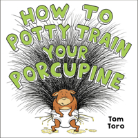 How to Potty Train Your Porcupine 0316495395 Book Cover