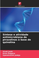 Síntese e atividade antimicrobiana de pirazolinas à base de quinolina (Portuguese Edition) 6208261236 Book Cover