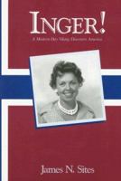 Inger!: A Modern-Day Viking Discovers America 1931672385 Book Cover