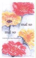 Mal so - mal so: Gedichte von Maya Kandlbinder 3833408561 Book Cover