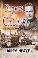 FLAMES OF CALAIS: A Soldier's Battle 1940 0340182822 Book Cover