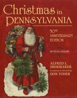 Christmas in Pennsylvania: A Folk-Cultural Study 0811703282 Book Cover