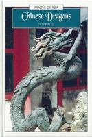 Chinese Dragons (Images of Asia) 0195928563 Book Cover