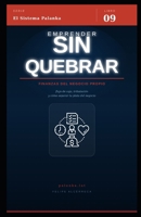 Emprender sin quebrar: Finanzas para emprendedores chilenos: cómo formalizar, financiar y sostener tu negocio (El Sistema Palanka) (Spanish Edition) B0H87GMLDX Book Cover