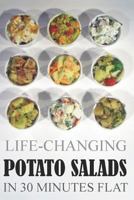 Life-Changing Potato Salads: In 30 Minutes Flat (Grace Légere Cookbooks Book 3) 1521870810 Book Cover