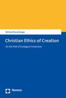 Christian Ethics of Creation: On the Path of Ecological Conversion 3848787962 Book Cover