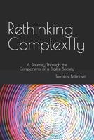 Rethinking ComplexITy: A Journey Through the Components of a Digital Society B08N5LDXWX Book Cover