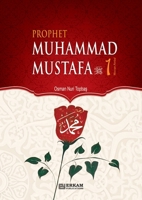 Prophet Muhammad Mustafa (saw) - Vol. 1 [For Middle School Students]: Islamic Studies Textbook B0DCC81VB4 Book Cover