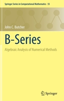 B-Series: Algebraic Analysis of Numerical Methods 3030709558 Book Cover