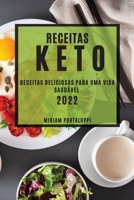 Receitas Keto 2022: Receitas Deliciosas Para Uma Vida Saudável 1804504270 Book Cover