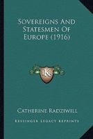 Sovereigns And Statesmen Of Europe 0548759294 Book Cover