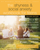 The Shyness and Social Anxiety Workbook for Teens: CBT and ACT Skills to Help You Build Social Confidence 1608821870 Book Cover