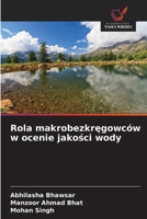 Rola makrobezkregowców w ocenie jakosci wody (Polish Edition) 6208631955 Book Cover