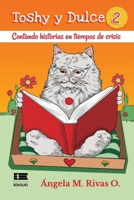 Toshy y Dulce 2: Contando historias en tiempos de crisis B0CHGGXB53 Book Cover