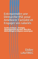 Entreprendre une Démarche RSE pour Améliorer l'activité et Engager vos salariés: Guide pratique : Stratégie, Développement Durable, Bien-être, ... l'expérience-employé) 1793469768 Book Cover
